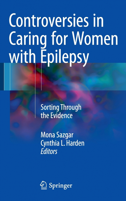 Controversies in Caring for Women with Epilepsy
