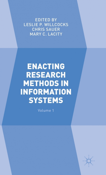 Enacting Research Methods in Information Systems