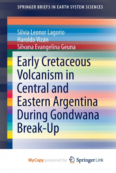 Early Cretaceous Volcanism in Central and Eastern Argentina During Gondwana Break-Up
