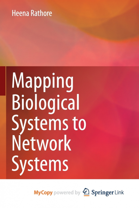 Mapping Biological Systems to Network Systems