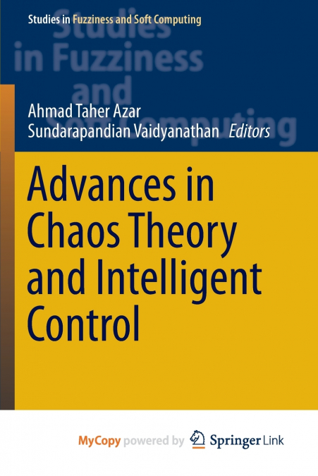 Advances in Chaos Theory and Intelligent Control