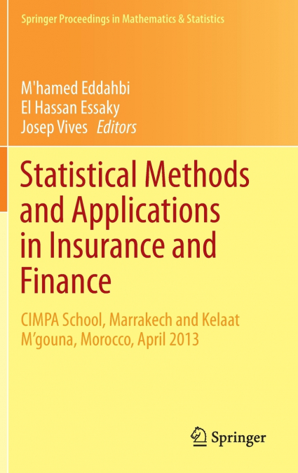 Statistical Methods and Applications in Insurance and Finance