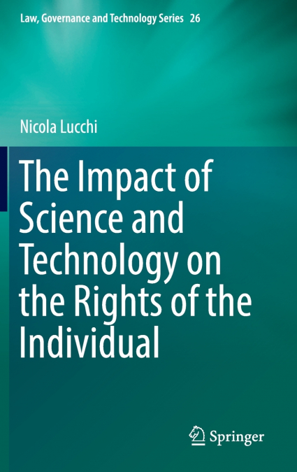 The Impact of Science and Technology on the Rights of the Individual