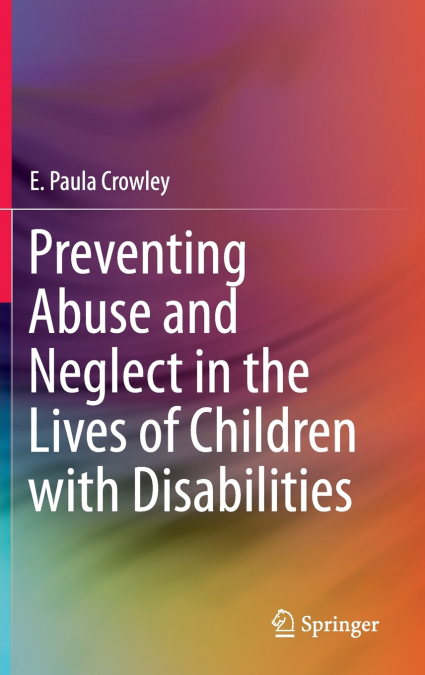 Preventing Abuse and Neglect in the Lives of Children with Disabilities