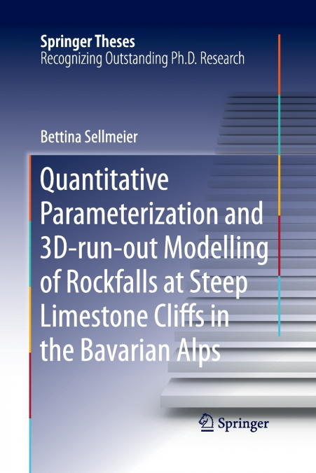 Quantitative Parameterization and 3D‐run‐out Modelling of Rockfalls at Steep Limestone Cliffs in the Bavarian Alps