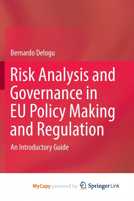 Risk Analysis and Governance in EU Policy Making and Regulation
