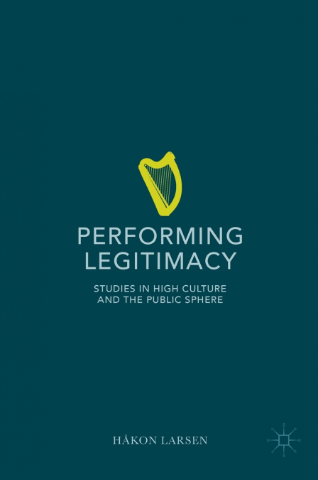 Performing Legitimacy