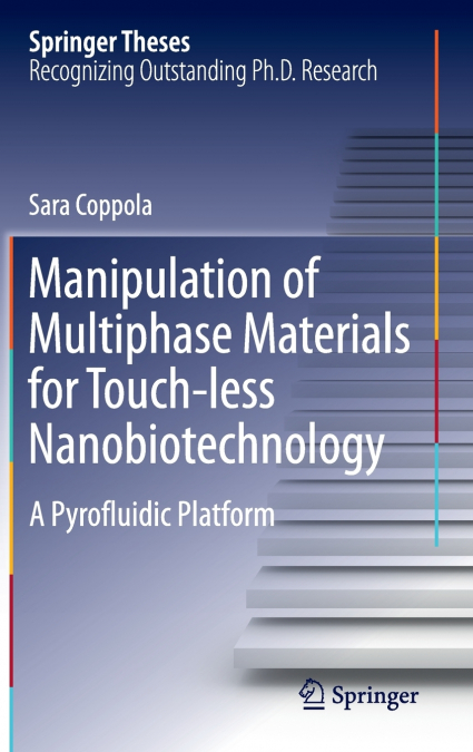 Manipulation of Multiphase Materials for Touch-less Nanobiotechnology
