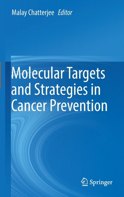 Molecular Targets and Strategies in Cancer Prevention