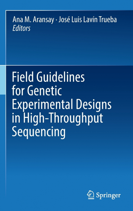 Field Guidelines for Genetic Experimental Designs in High-Throughput Sequencing