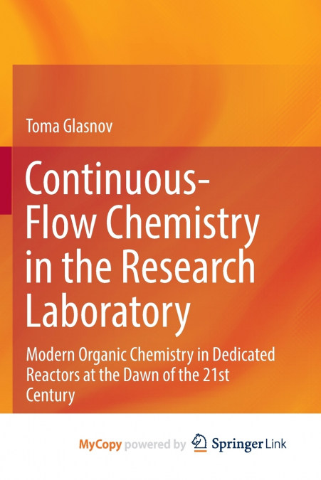 Continuous-Flow Chemistry in the Research Laboratory