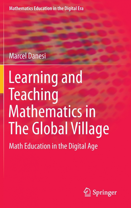 Learning and Teaching Mathematics in The Global Village