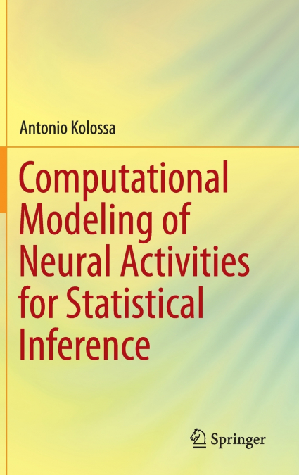 Computational Modeling of Neural Activities for Statistical Inference