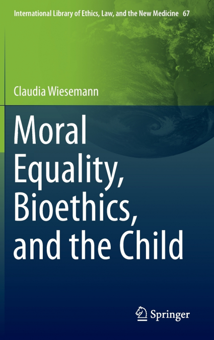 Moral Equality, Bioethics, and the Child