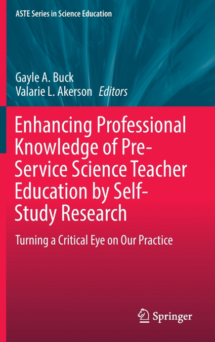 Enhancing Professional Knowledge of Pre-Service Science Teacher Education by Self-Study Research
