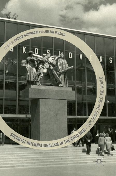 Socialist Internationalism in the Cold War