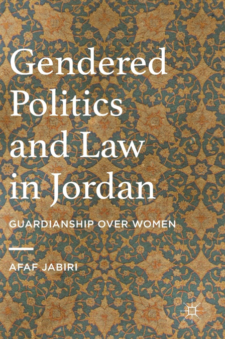 Gendered Politics and Law in Jordan