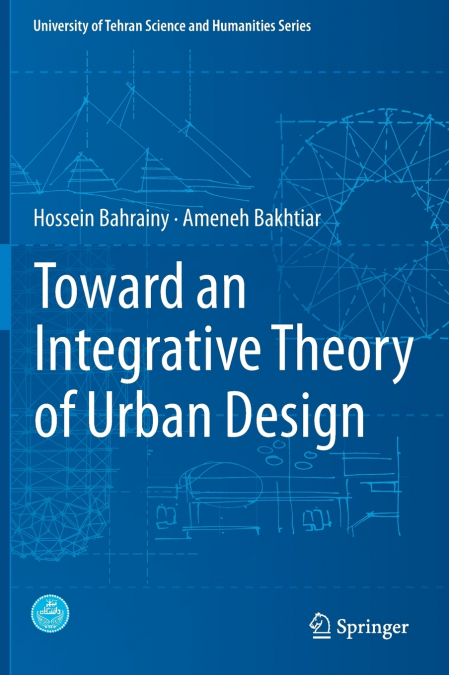 Toward an Integrative Theory of Urban Design