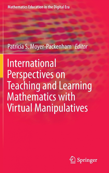 International Perspectives on Teaching and Learning Mathematics with Virtual Manipulatives