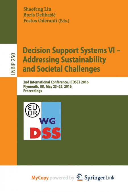 Decision Support Systems VI - Addressing Sustainability and Societal Challenges