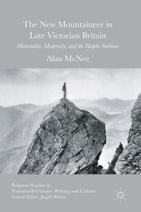 The New Mountaineer in Late Victorian Britain