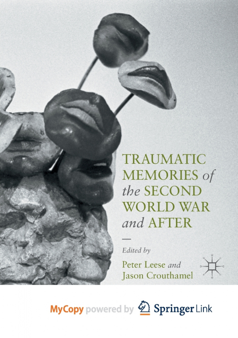Traumatic Memories of the Second World War and After
