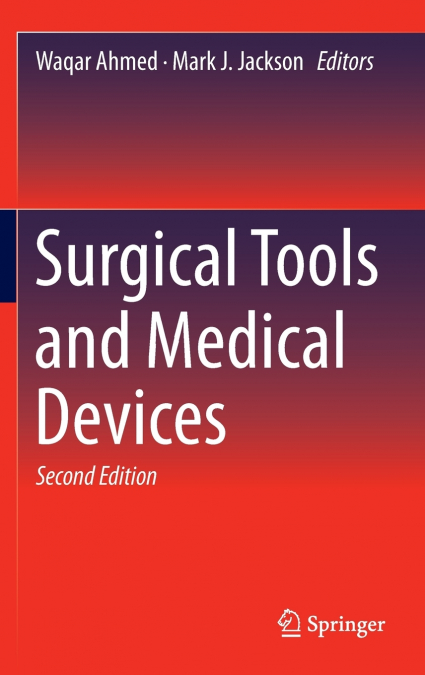 Surgical Tools and Medical Devices