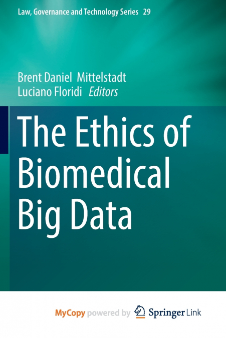 The Ethics of Biomedical Big Data