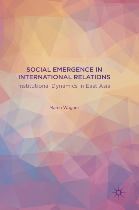 Social Emergence in International Relations