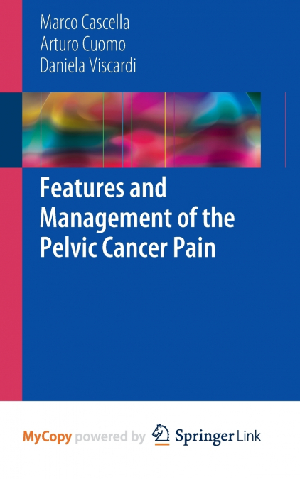 Features and Management of the Pelvic Cancer Pain