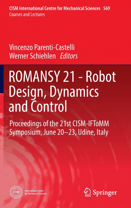 ROMANSY 21 - Robot Design, Dynamics and Control