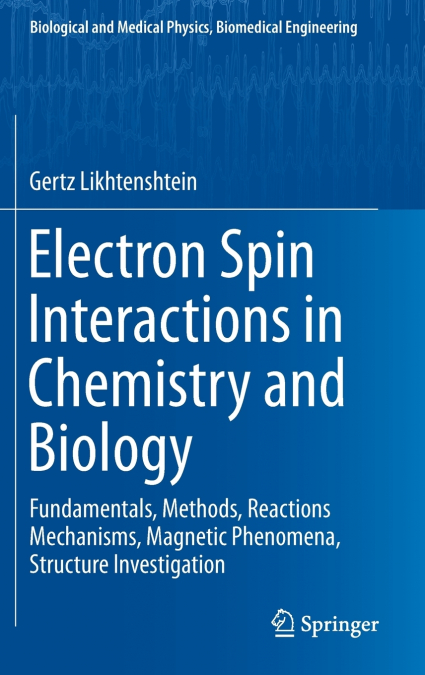 Electron Spin Interactions in Chemistry and Biology