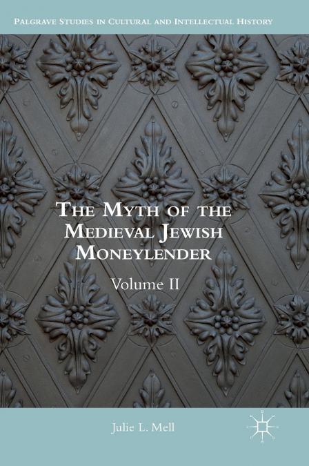 The Myth of the Medieval Jewish Moneylender