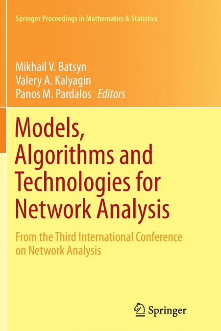 Models, Algorithms and Technologies for Network Analysis