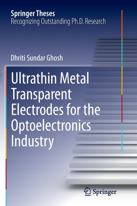 Ultrathin Metal Transparent Electrodes for the Optoelectronics Industry