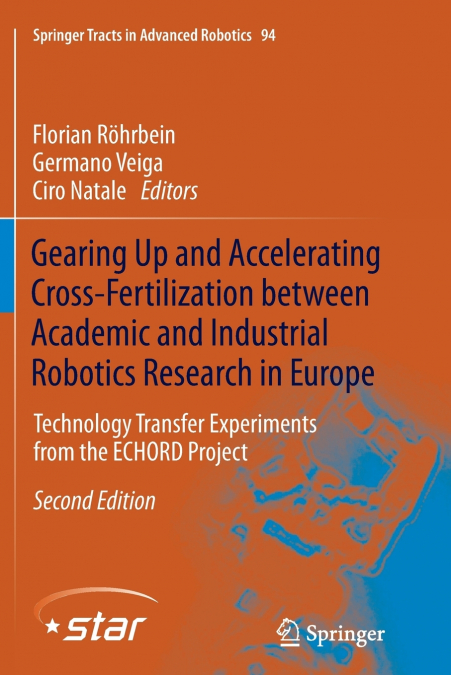 Gearing Up and Accelerating Cross‐fertilization between Academic and Industrial Robotics Research in Europe
