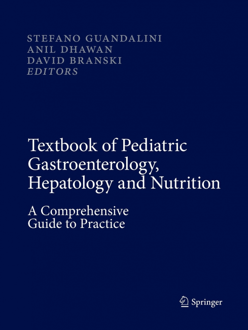 Textbook of Pediatric Gastroenterology, Hepatology and Nutrition