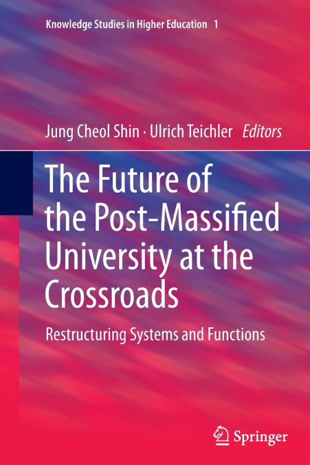 The Future of the Post-Massified University at the Crossroads