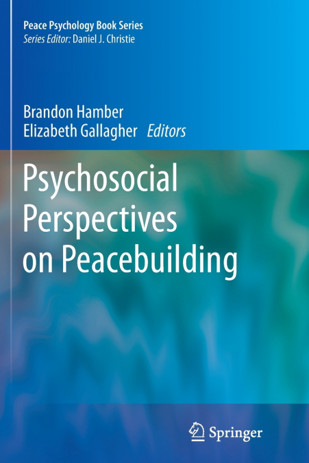 Psychosocial Perspectives on Peacebuilding