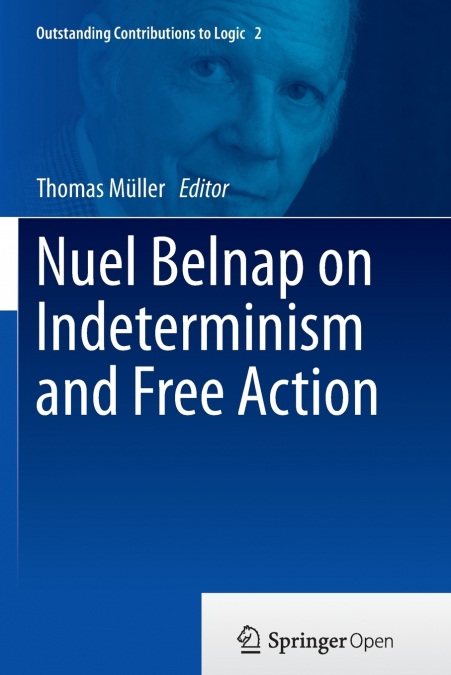 Nuel Belnap on Indeterminism and Free Action