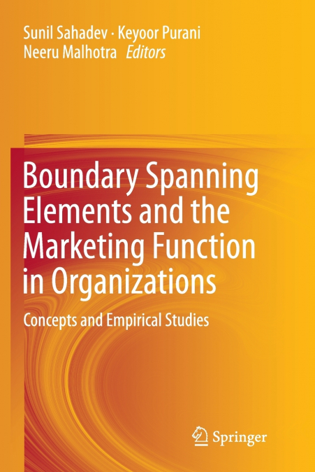 Boundary Spanning Elements and the Marketing Function in Organizations