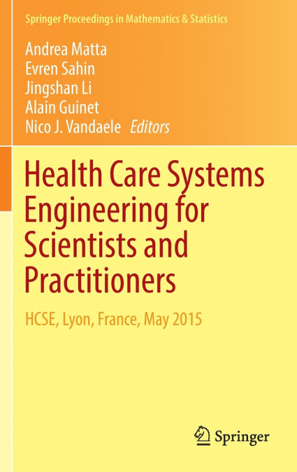Health Care Systems Engineering for Scientists and Practitioners