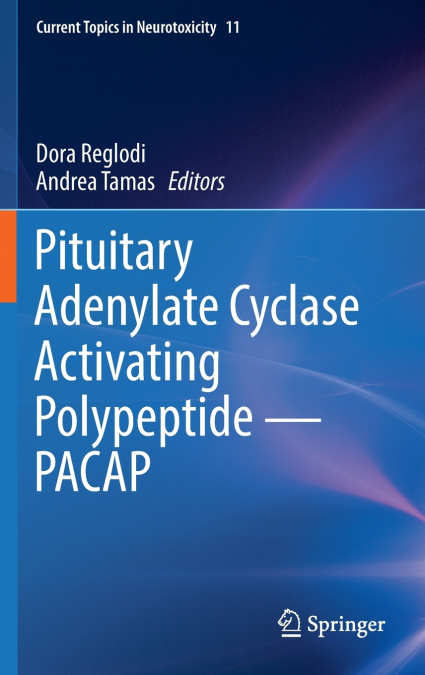 Pituitary Adenylate Cyclase Activating Polypeptide - PACAP