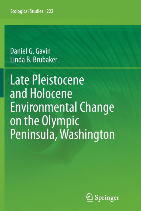 Late Pleistocene and Holocene Environmental Change on the Olympic Peninsula, Washington