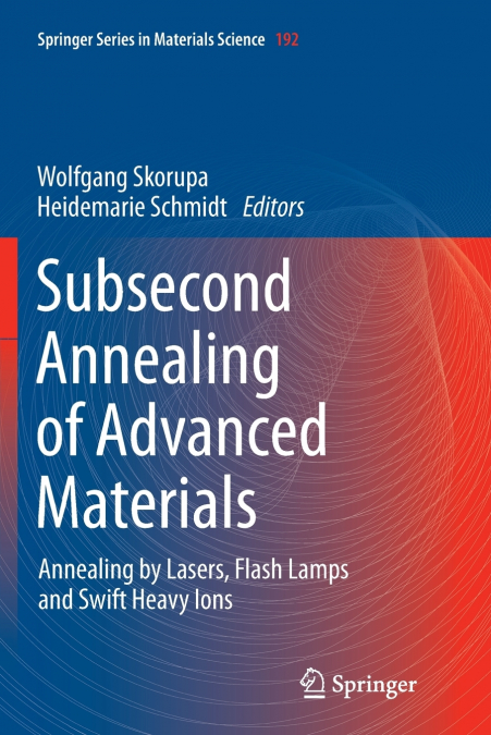 Subsecond Annealing of Advanced Materials