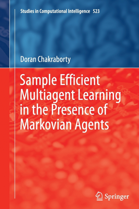 Sample Efficient Multiagent Learning in the Presence of Markovian Agents