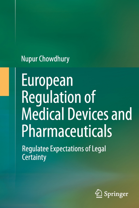 European Regulation of Medical Devices and Pharmaceuticals