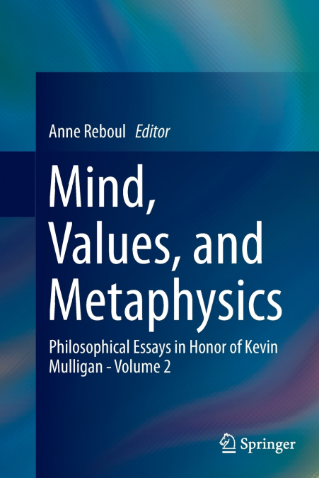 Mind, Values, and Metaphysics