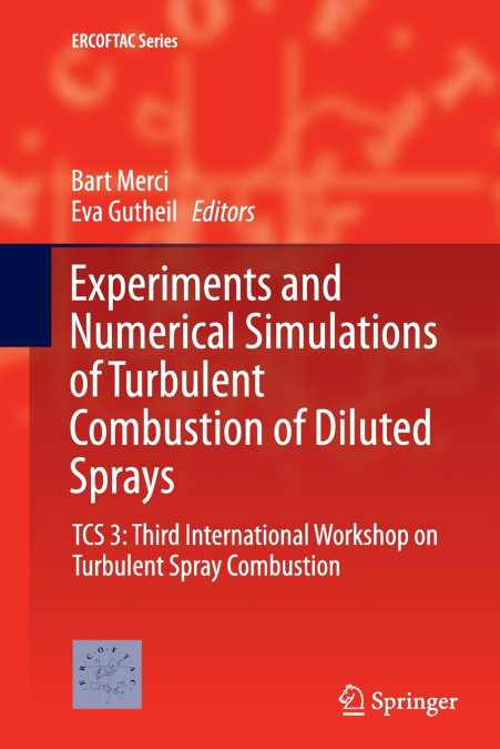 Experiments and Numerical Simulations of Turbulent Combustion of Diluted Sprays