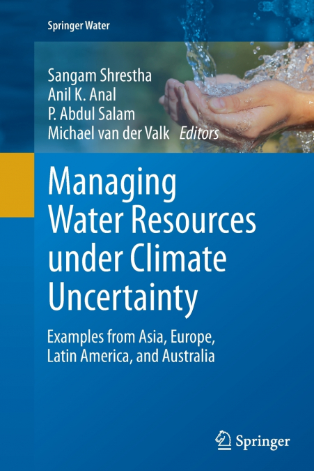 Managing Water Resources under Climate Uncertainty